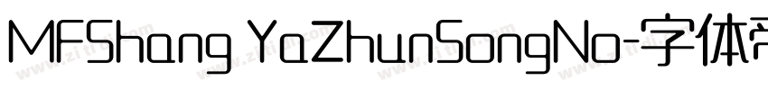 MFShang YaZhunSongNo字体转换